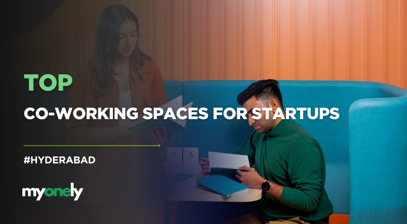 Top Co-working Spaces for Startups in Hyderabad