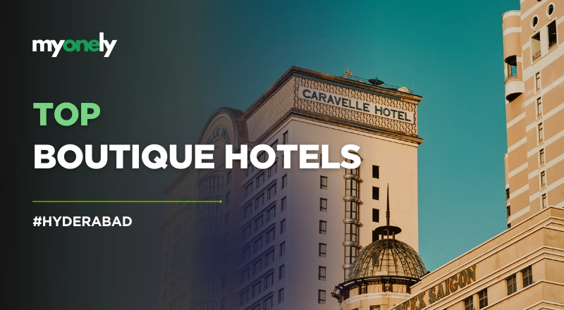 Renowned Boutique Hotels in Hyderabad